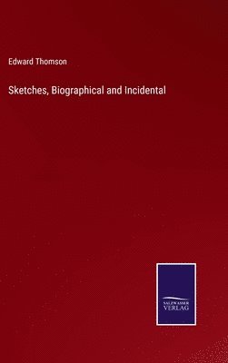 bokomslag Sketches, Biographical and Incidental