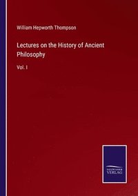 bokomslag Lectures on the History of Ancient Philosophy