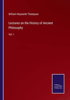 bokomslag Lectures on the History of Ancient Philosophy