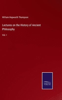 Lectures on the History of Ancient Philosophy 1