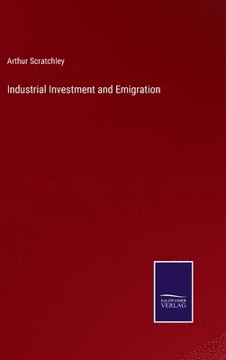 bokomslag Industrial Investment and Emigration