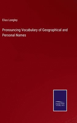 bokomslag Pronouncing Vocabulary of Geographical and Personal Names