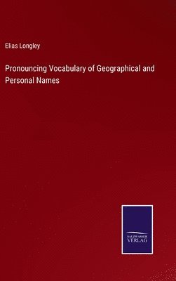 bokomslag Pronouncing Vocabulary of Geographical and Personal Names