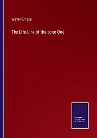 bokomslag The Life-Line of the Lone One