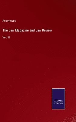 bokomslag The Law Magazine and Law Review