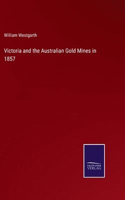 bokomslag Victoria and the Australian Gold Mines in 1857