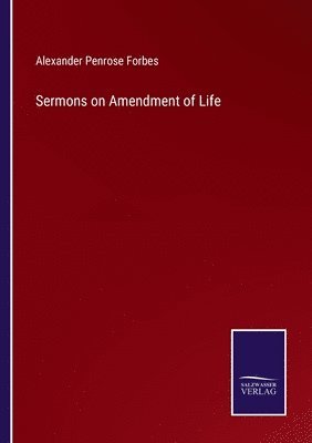 Sermons on Amendment of Life