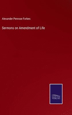 bokomslag Sermons on Amendment of Life