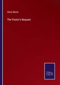 bokomslag The Pastor's Bequest