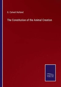 bokomslag The Constitution of the Animal Creation