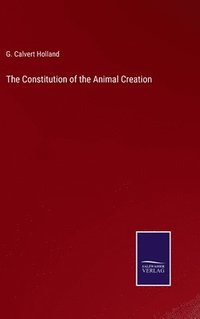 bokomslag The Constitution of the Animal Creation