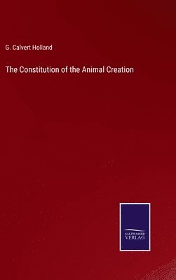 bokomslag Constitution of the Animal Creation