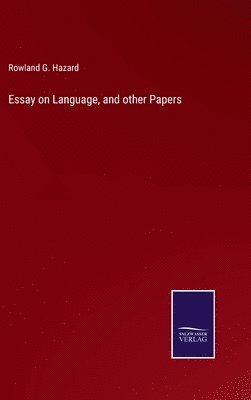 Essay on Language, and other Papers