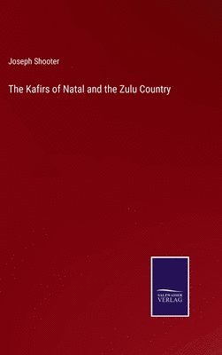bokomslag Kafirs of Natal and the Zulu Country