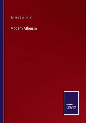 James Buchanan - Modern Atheism, Häftad