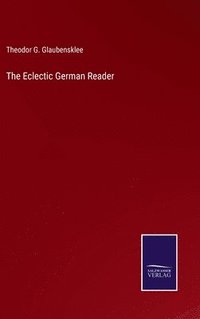 bokomslag The Eclectic German Reader