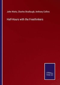 bokomslag Half-Hours with the Freethinkers