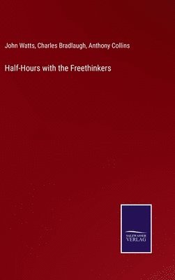 Half-Hours with the Freethinkers 1