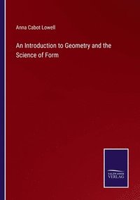 bokomslag Introduction to Geometry and the Science of Form
