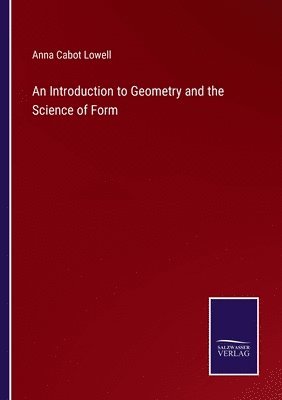 bokomslag An Introduction to Geometry and the Science of Form