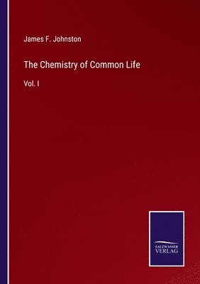 bokomslag The Chemistry of Common Life