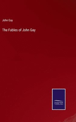 bokomslag The Fables of John Gay