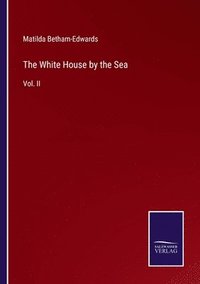 bokomslag The White House by the Sea
