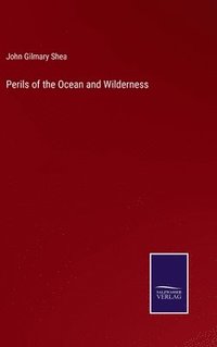 bokomslag Perils of the Ocean and Wilderness