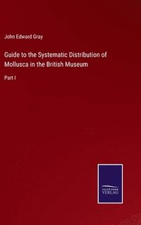 bokomslag Guide to the Systematic Distribution of Mollusca in the British Museum