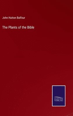 bokomslag The Plants of the Bible