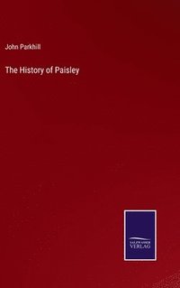 bokomslag The History of Paisley
