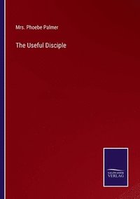 bokomslag Useful Disciple