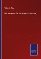 bokomslag Discourses on the Doctrines of Christianity