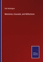 bokomslag Memories, Counsels, and Reflections