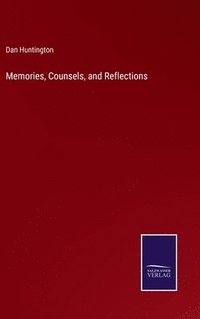 bokomslag Memories, Counsels, and Reflections