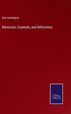 bokomslag Memories, Counsels, and Reflections