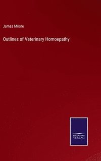 bokomslag Outlines of Veterinary Homoepathy