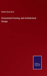 bokomslag Ornamental Drawing, and Architectural Design