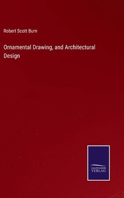 Ornamental Drawing, and Architectural Design 1