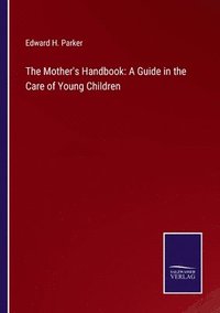 bokomslag The Mother's Handbook