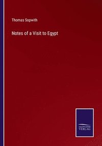 bokomslag Notes of a Visit to Egypt