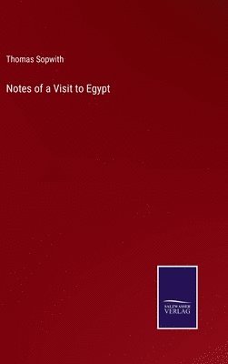 Notes of a Visit to Egypt 1