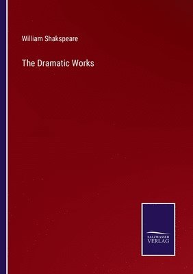 The Dramatic Works 1