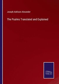 bokomslag Psalms Translated and Explained