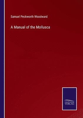 A Manual of the Mollusca 1