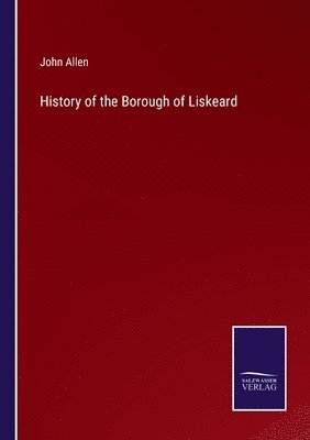 History of the Borough of Liskeard 1