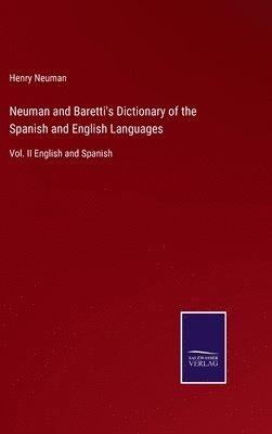 bokomslag Neuman and Baretti's Dictionary of the Spanish and English Languages