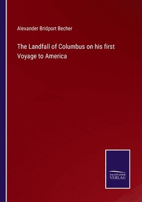 bokomslag The Landfall of Columbus on his first Voyage to America