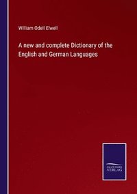 bokomslag new and complete Dictionary of the English and German Languages