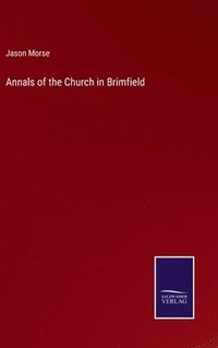 bokomslag Annals of the Church in Brimfield